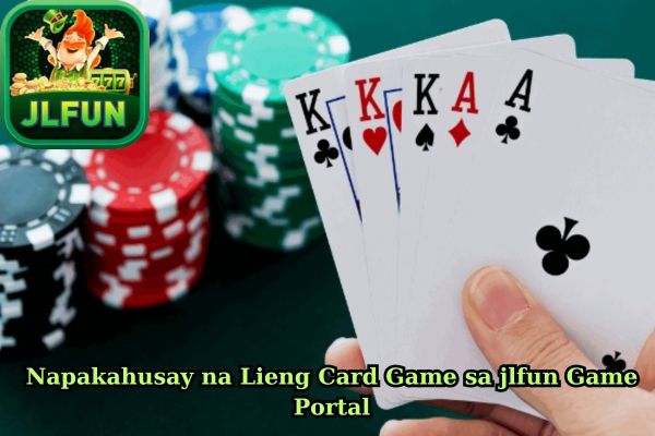 Napakahusay na Lieng Card Game sa jlfun Game Portal.jpg