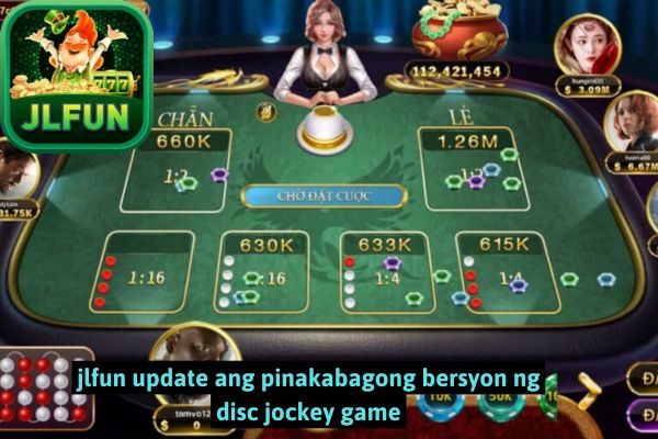 jlfun update ang pinakabagong bersyon ng disc jockey game