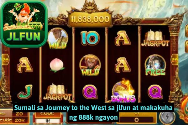 Sumali sa Journey to the West sa jlfun at makakuha ng 888k ngayon