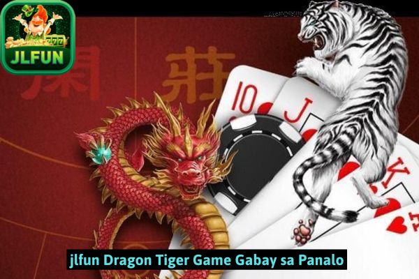 jlfun Dragon Tiger Game Gabay sa Panalo